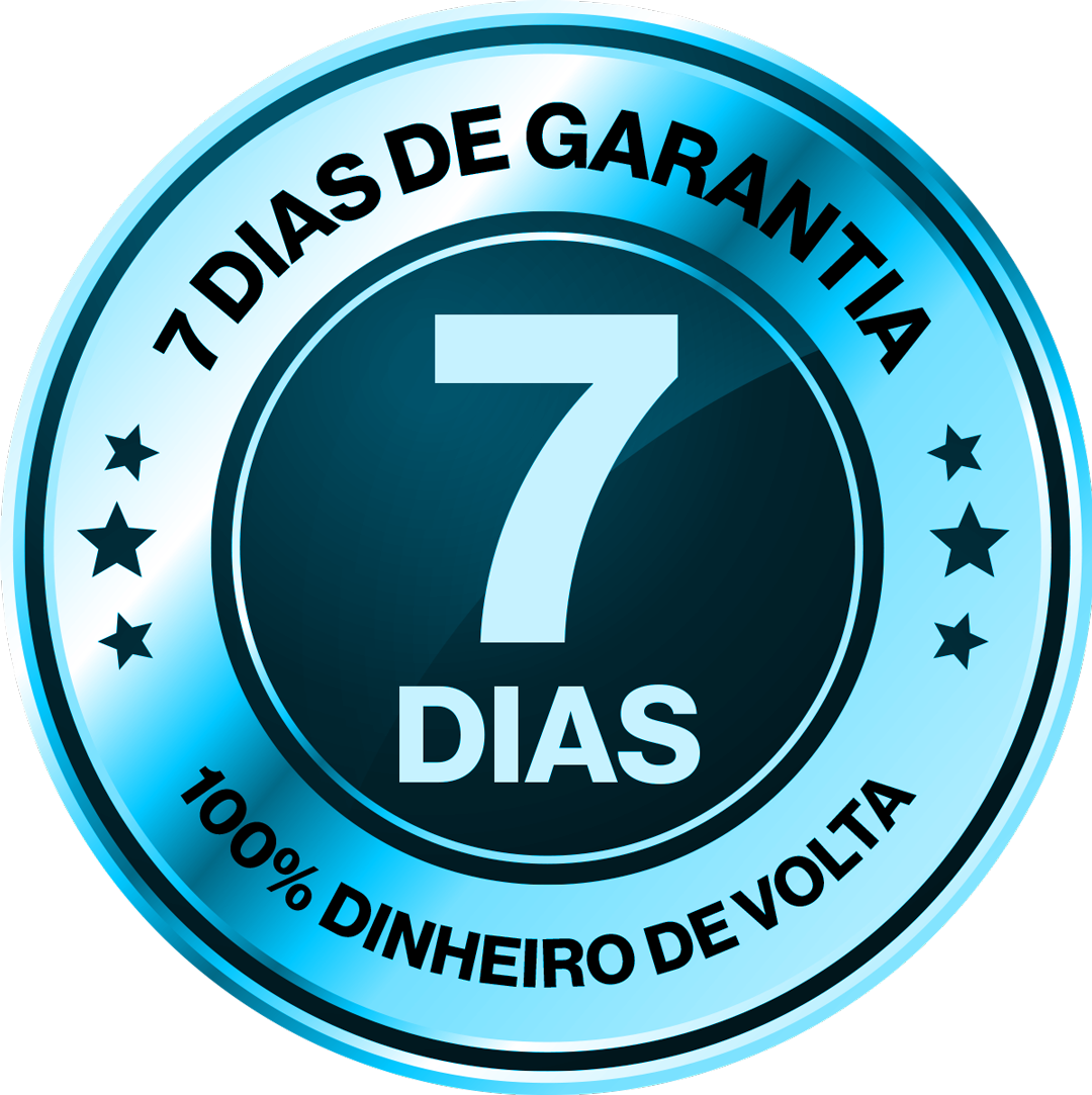 7 dias de garantia, 100% do dinheiro de volta